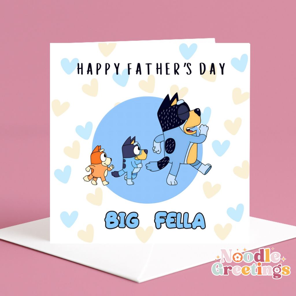 Bluey Father's Day Card- Happy Father's Day Big Fella
